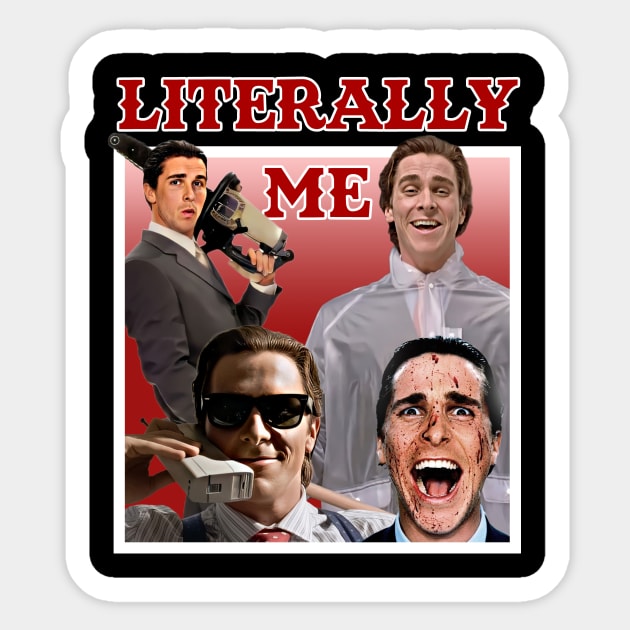 Literally Me (American Psycho) Sticker by Literally Me